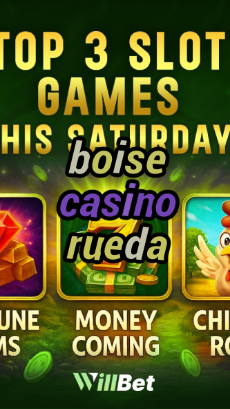 boise casino rueda-buildcasinogames.igamblingorder.com